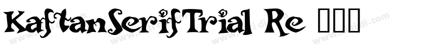 KaftanSerifTrial Re字体转换